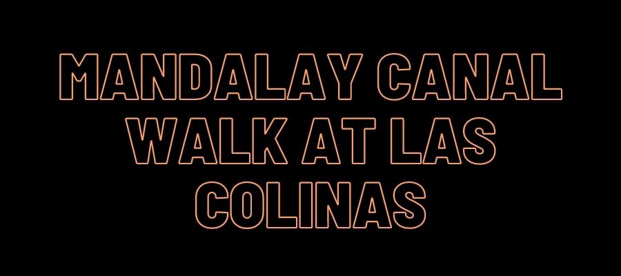 Mandalay Canal Walk at Las Colinas