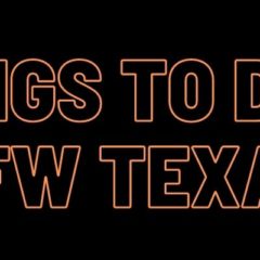 Things to Do in DFW Texas